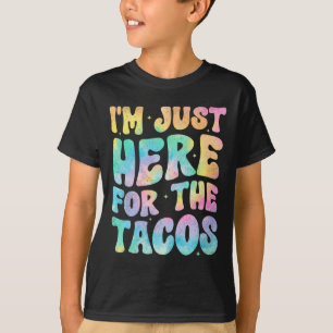 T-shirt Je suis juste ici pour les tacos Nourriture drôle