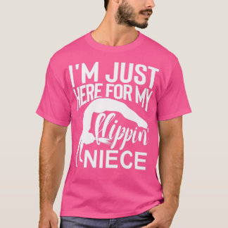 T-shirt Je Suis Juste Ici Pour Ma Tante Flippin Niece Gymn