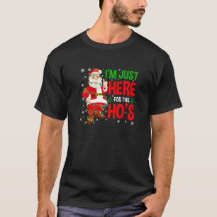 T-shirt Je suis juste ici pour Noël Rude de Ho's