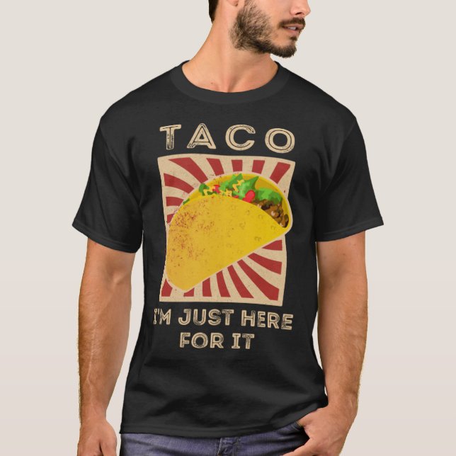 T-shirt Je suis juste ici pour Taco (Devant)