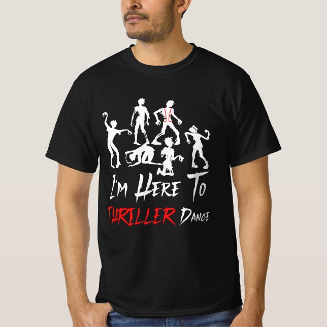 T-shirt Je suis juste ici pour Thriller Danse Halloween Zo (Devant)