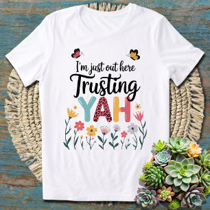 T-shirt Je suis juste là pour faire confiance à ta foi flo