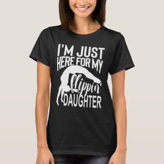 T-shirt Je suis juste là pour la gymnastique de ma fille F