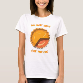 T-shirt Je Suis Juste Là Pour La Pie