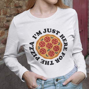 T-shirt Je suis juste là pour la pizza