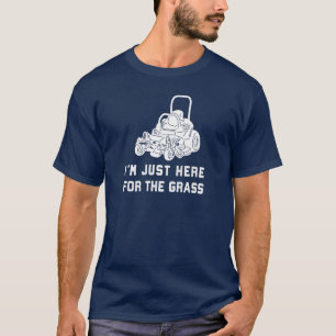 T-shirt Je suis juste là pour la tondeuse à gazon amusante