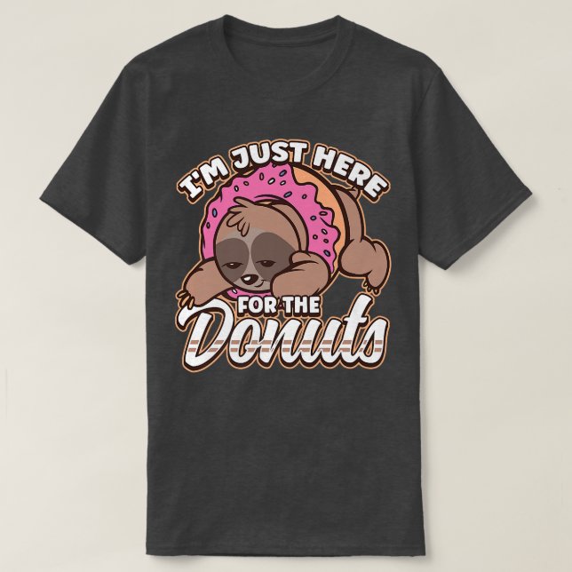 T-shirt Je suis juste là pour le dessert de beignets  (Design devant)