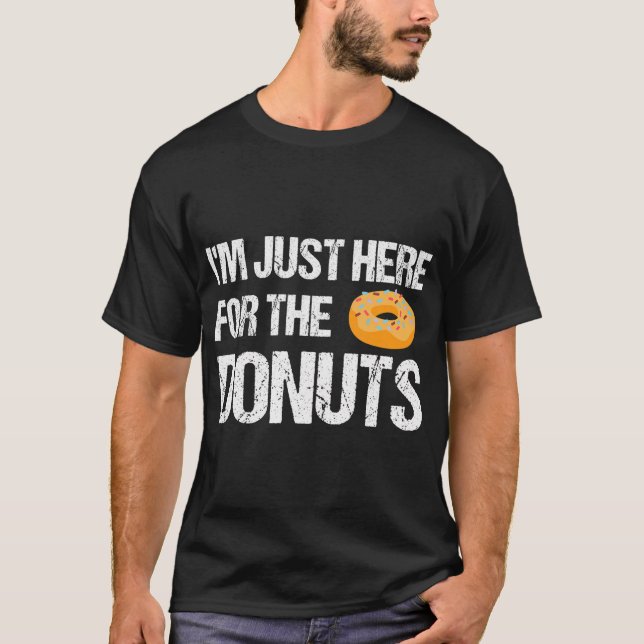 T-shirt Je suis juste là pour les beignets amusants (Devant)