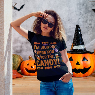 T-shirt Je suis juste là pour les bonbons ! Halloween fémi