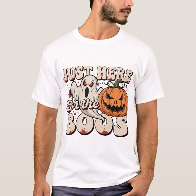 T-shirt Je suis juste là pour les Boos (Devant)