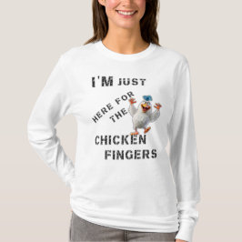 T-shirt Je suis juste là pour les doigts de poulet