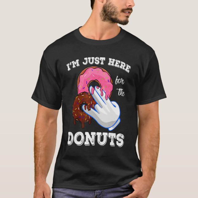 T-shirt Je suis juste là pour les hommes mignons de beigne (Devant)