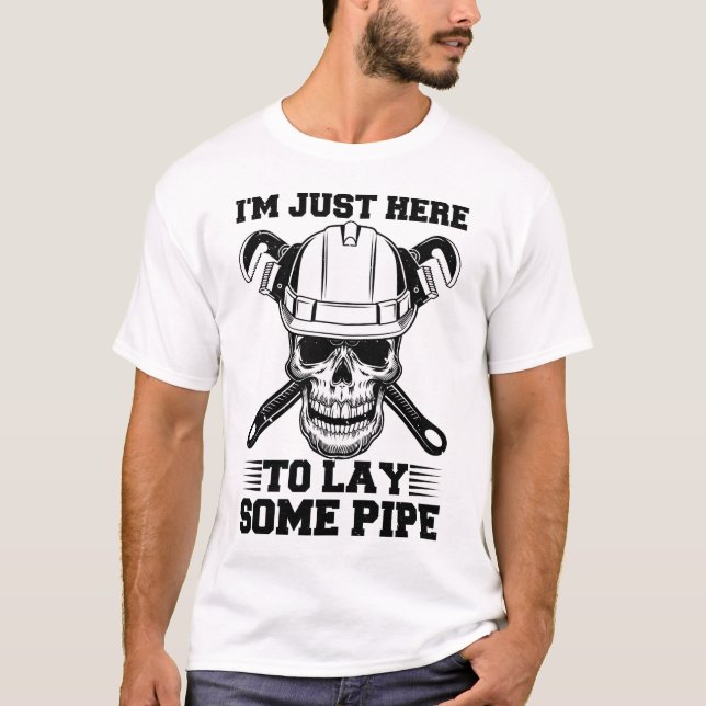 T-shirt Je suis juste là pour poser des tuyaux de plomberi (Devant)