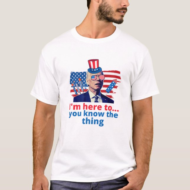 T-shirt Je Suis Juste Là Pour Vous Connaître La Chose Drôl (Devant)