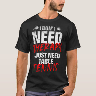 T-shirt Je suis juste un joueur de tennis de table, un amo