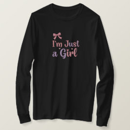 T-shirt Je suis juste une fille à manches complètes chemis