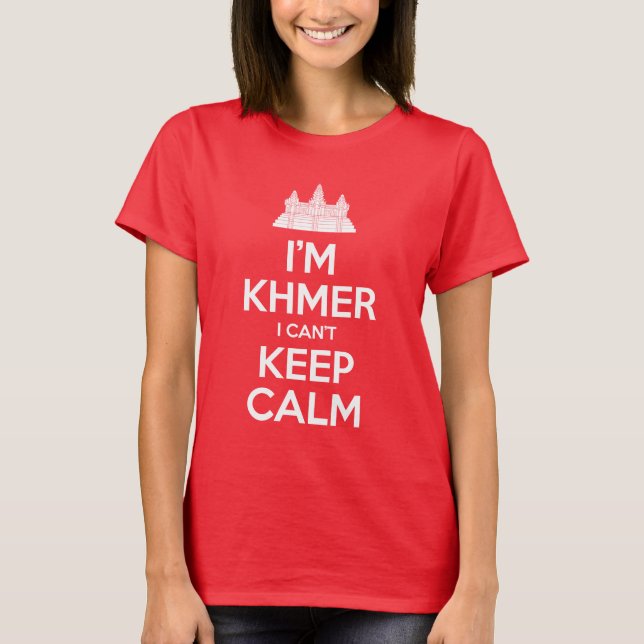T-shirt Je suis Khmer Je ne peux pas garder le calme (Devant)