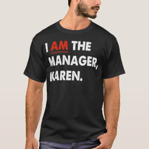 T-shirt Je Suis La Directrice Karen