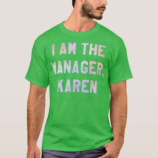 T-shirt Je suis la directrice Karen