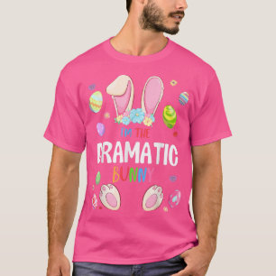 T-shirt Je suis la fête de Pâques Bunny Dramatique qui cor