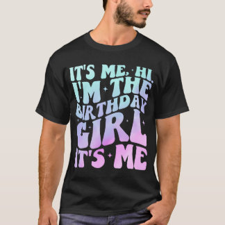 T-shirt Je Suis La Fille D'Anniversaire C'Est Moi - Birthd