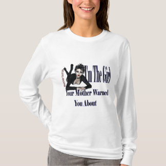 T-shirt Je suis la fille que votre mère vous a avertis