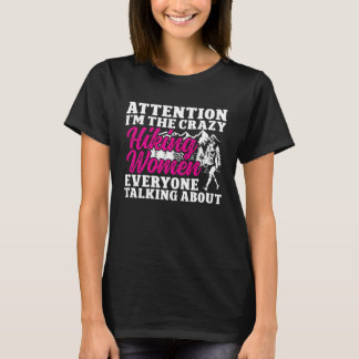 T-shirt Je suis la folle femme Randonnée dont tout le mond
