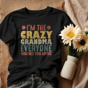 T-shirt Je suis la folle grand-mère que tout le monde t'a