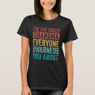 T-shirt Je suis la folle grand-mère que tout le monde vous