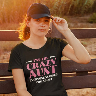 T-shirt Je suis la folle tante que tout le monde vous a pr