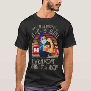 T-shirt Je Suis La Fou Fille Hébé Que Tout Le Monde Vous A