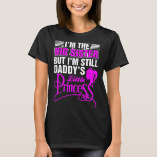 T-shirt Je Suis La Grande Soeur Mais Daddys La Petite Prin