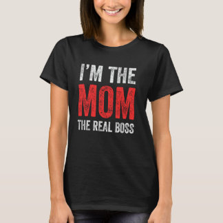 T-shirt Je suis la maman, la vraie patronne, drôle de fête