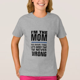 T-shirt Je suis la maman que je ne suis jamais conception