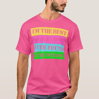 T-shirt JE Suis La Meilleure Chose Que Ma Femme Ait Jamais