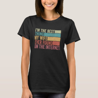 T-shirt Je suis la meilleure chose que ma femme ait jamais