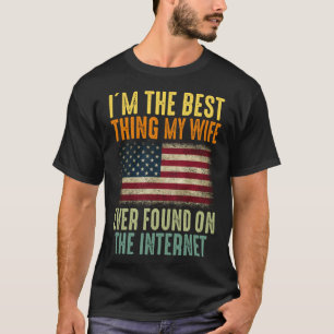 T-shirt Je suis la meilleure chose que ma femme ait jamais