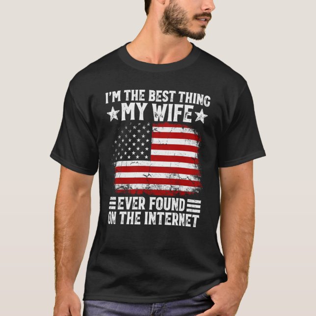 T-shirt Je suis la meilleure chose que ma femme ait jamais (Devant)