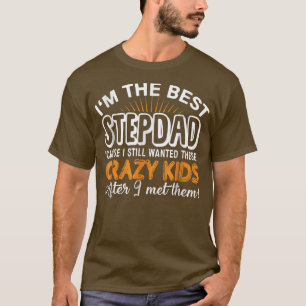 T-shirt Je suis La Meilleure Étape Papa Crazy Enfants Fête