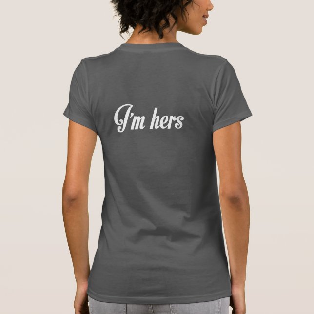 T-SHIRT JE SUIS LA MIENNE CHEMISE DE COUPLES DE MARIAGE LE (Dos)