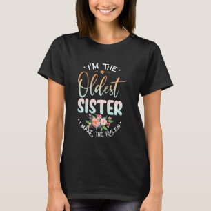 T-shirt Je Suis La Plus Ancienne Soeur Je Rends Les Règles