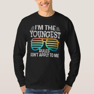T-shirt Je suis la plus jeune des règles ne m'appliquent p