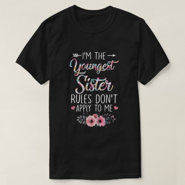 T-shirt Je suis la plus jeune soeur Les règles ne s'appliq (Design devant)