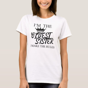 T-shirt Je suis la plus vieille soeur que je fais les règl