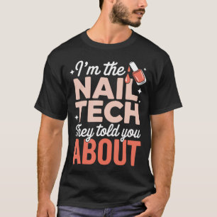 T-shirt JE SUIS La Technicienne en Onglerie Dont Ils Vous