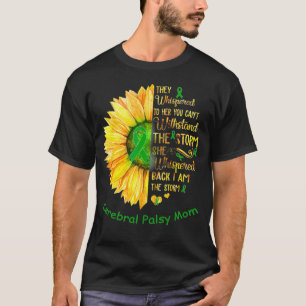 T-shirt Je suis la tempête Cérébrale Palsy Maman guerri