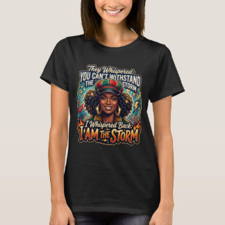 T-shirt Je Suis La Tempête Chemise Inspirante Femme Noire,