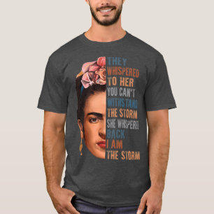 T-shirt Je suis la tempête Frida Kahlo peintre art pour le