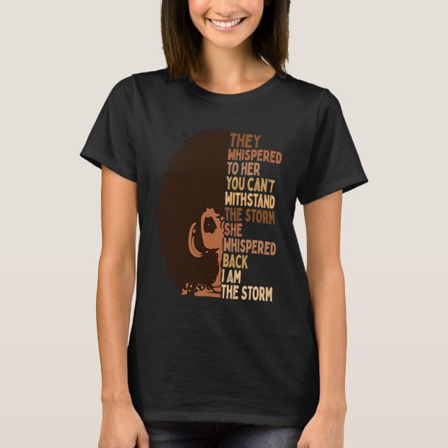T-shirt Je Suis La Tempête Melanin Femme Histoire Noire Re (Devant)