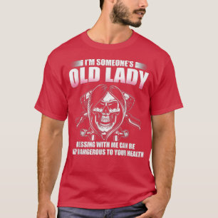 T-shirt Je suis la vieille dame de quelqu'un qui m'envoie 
